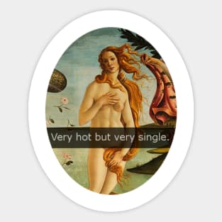 very hot but very single Sticker